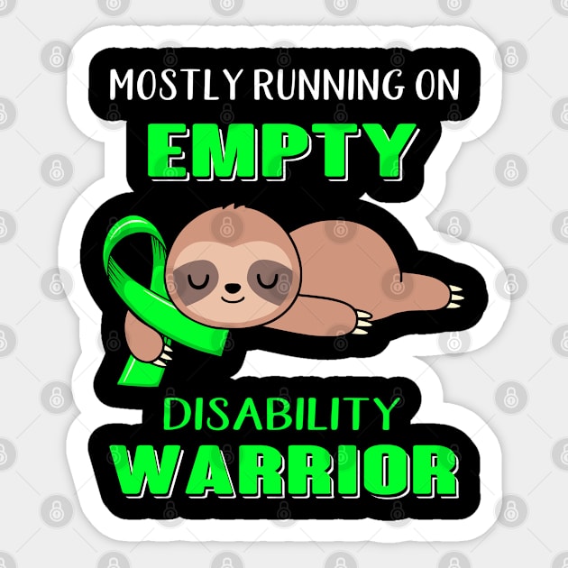 Mostly Running On Empty Disability Warrior Support Disability Warrior Gifts Sticker by ThePassion99